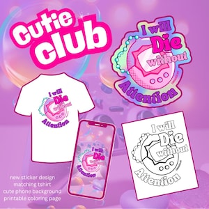May include: A pink and white sticker design with the text "I will Die without Attention" in a retro style. The sticker features a pink and white digital pet toy with a heart and three circles. The sticker is surrounded by a pink and white chain. The sticker is also available as a t-shirt design and a printable coloring page.