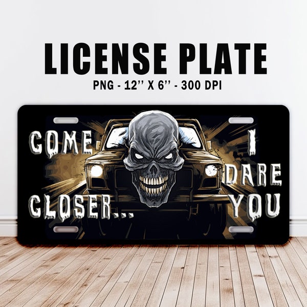 Skull I dare you Car License Plate PNG, 300 DPI Instant digital download, sublimation printing resizable design, Bad ass gift skull art love