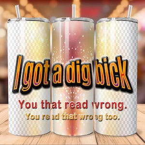 You read it wrong Tumbler Wrap Seamless 20oz/30oz, Skinny Tumbler Sublimation Design PNG Download. Funny saying Naughty men joke Adult humor