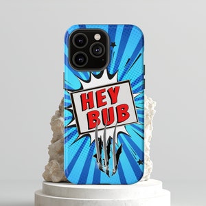 Hey Bub Tough Phone Case: Dual Layer Shock Protection, Pop Art Comics, Fan Art