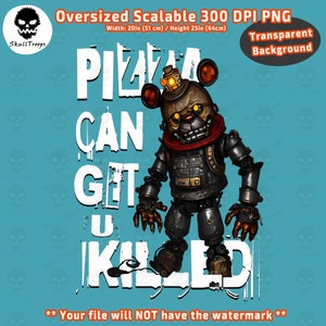 Projekt koszulki Pizza Can Get U Killed w formacie PNG: Fan Art Fredy&#39;ego Fazbeara (pobranie cyfrowe)