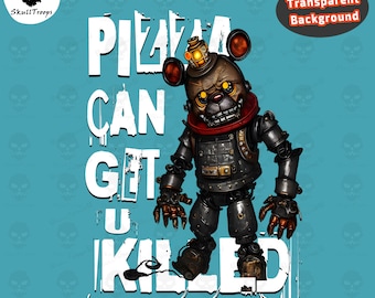 Fredy Fazbear Fan Art PNG: Pizza Can Get U Killed. Springtrap Metal T-shirt Design