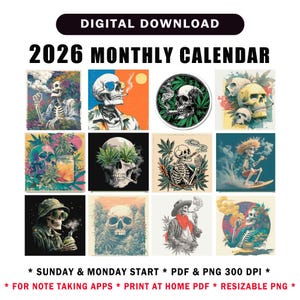 May include: A digital download of a 2026 monthly calendar, showcasing illustrations of skeletons in various poses. The images include skeletons smoking and surrounded by cannabis leaves. The text at the top reads "DIGITAL DOWNLOAD" and "2026 MONTHLY CALENDAR."