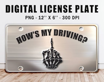 How's My Driving Car License Plate PNG design digital download, sublimation printing resizable design, Bad ass funny gift bad driver joke