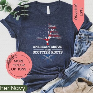 Scottish Roots, Scotland Roots Shirt, American Grown Scotland Flag, Born In Scotland Shirt, Scottish Heritage, American Grown, Scottish Gift