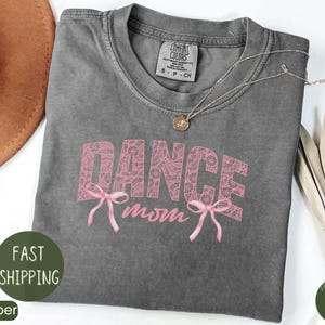 Comfort Colors® Coquette Dance Mom Shirt, Dance Mom Tee, Ballet Mom Gift, Dance Mama Shirt, Ballet Mom T-shirt, Gift for Dance Mom, Cute Tee