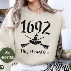 1692 They Missed One Sweatshirt, Salem Witch Sweatshirt, Halloween Shirt, Halloween Costume, Gift for Halloween, Spooky Season Sweater