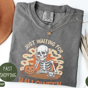 Just Waiting for Halloween Comfort Colors® Shirt, Funny Skeleton Pumpkin Shirt, Spooky Fall Graphic Shirt, Retro Halloween Womens Shirt