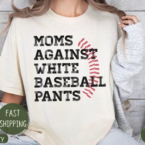 Funny Baseball Mom Comfort Color Shirt, White baseball pants tshirt, Game Day shirts for Mom, Little League, tee ball shirt, baseball mama