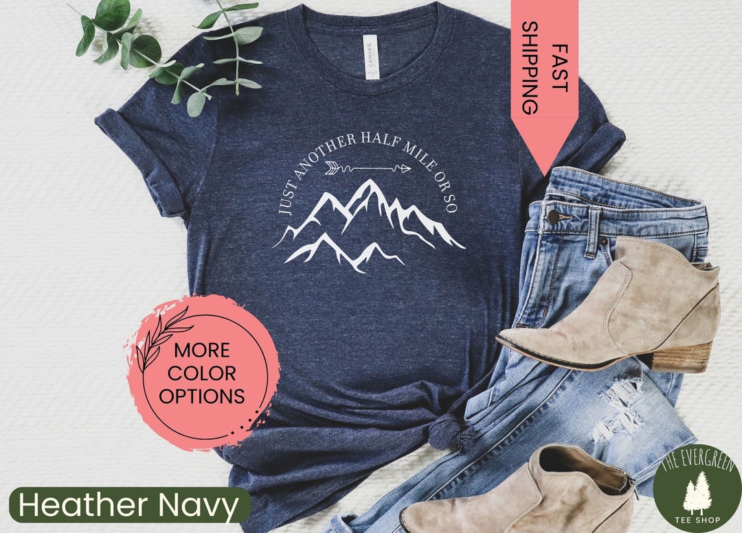 Hiking Shirt, Just Another Half Mile or So, Hiking Lover Gift Shirt ...