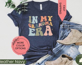 In My Grandma Era Shirt, Cool Grandma Shirt, Funny Grandma Shirt, Best Grandma Shirt, Gift for Grandma, Proud New Grandma Shirt