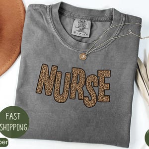 Comfort Colors® Leopard Nurse Shirt, Nurse T-shirt, RN Shirt, Nursing School Shirt, Registered Nurse Shirt, Nurse Gift