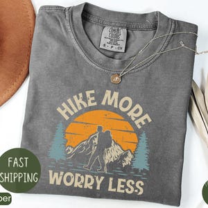 Hiking Shirt, Hike More Worry Less Shirt, Adventure Shirt, Mountains Shirt, Camping Shirt, Vacation Shirt, Gift for Hiker, Travel Gift Shirt