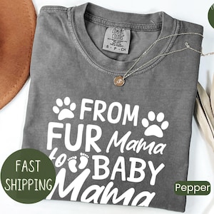 From Fur Mama to Baby Mama, Pregnant Sweatshirt, Gift for Expecting Mom, Mama Crewneck, New Mom Gift, Baby Announcement, Pregnancy Reveal