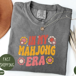 In My Mahjong Era Shirt, Mahjong T-shirt, Mahjong Gifts, Mahjong Player Tee, Board Games Shirt, Funny Mahjong Shirt