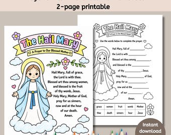 May include: A two-page printable worksheet set titled The Hail Mary Prayer & Fill-in-the-Blanks Worksheet. One page features a colorful illustration of Mary with the prayer text, while the other is a black and white fill-in-the-blanks activity.