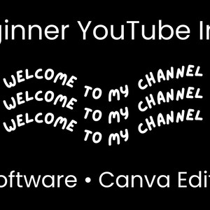 Könnte beinhalten: Schwarzer Hintergrund mit weißem Text "Beginner YouTube Intro". Darunter wiederholen sich die Worte "Welcome to my channel" dreimal in einem geschwungenen Design. Der Text "No Software • Canva Editable" steht unten.