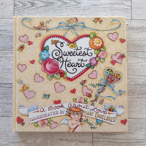 Vintage 2000 Mary Engelbreit Book About Love “Sweetest Heart” Hardback Book/Vintage Illustrated Valentine Love Book/Vintage Valentine Décor