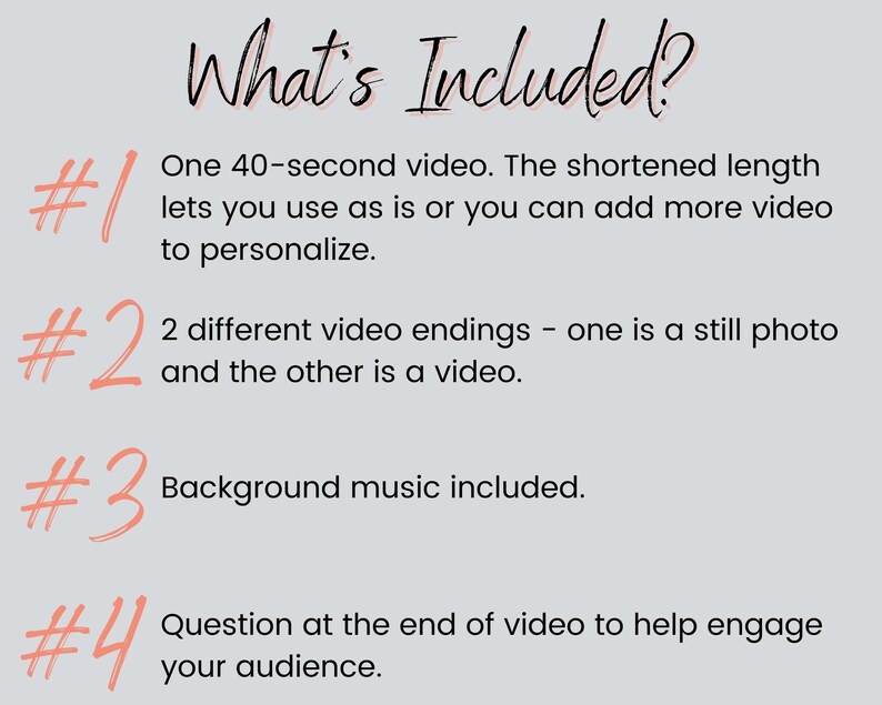 May include: A list of four items included in a video package. The list is numbered 1 through 4 with a large pink number for each item. The text describes the items included in the video package: one 40-second video, two different video endings, background music, and a question at the end of the video.