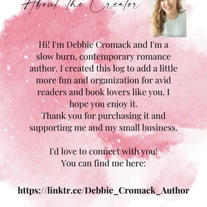 May include: A pink and white watercolour background with text that reads "About the Creator". The text continues with a message from the creator, Debbie Cromack, a contemporary romance author. The message includes a link to her website: https://linktr.ee/Debbie_Cromack_Author.