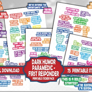 Puede incluir: Un conjunto de 75 pegatinas imprimibles con temas de humor negro para paramédicos y socorristas. Las pegatinas presentan varias frases y citas en texto blanco sobre fondos coloridos, perfectas para uso digital.