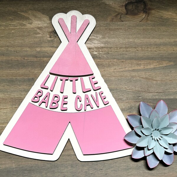 Little Babe Cave Teepee Sign | Little Babe Cave Plaque | Girl's Room Decor