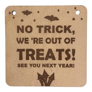Wooden Halloween Door Sign – “No  Trick, We’re Out of Treats ” – Trick or Treat Sign – No Candy Plaque – Front Door Hanging Decoration