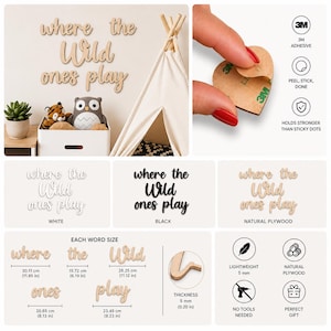 May include: Wooden wall art spelling "where the Wild ones play". The natural plywood letters are lightweight, 5 mm thick, and easy to install with 3M adhesive. Each word's size is detailed in the image, with the word "where" measuring 11.85 inches.