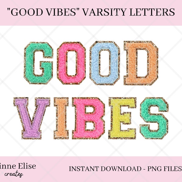 Good Vibes - Varsity Letters Patch - PNG - Sublimation, Cricut, Silhouette