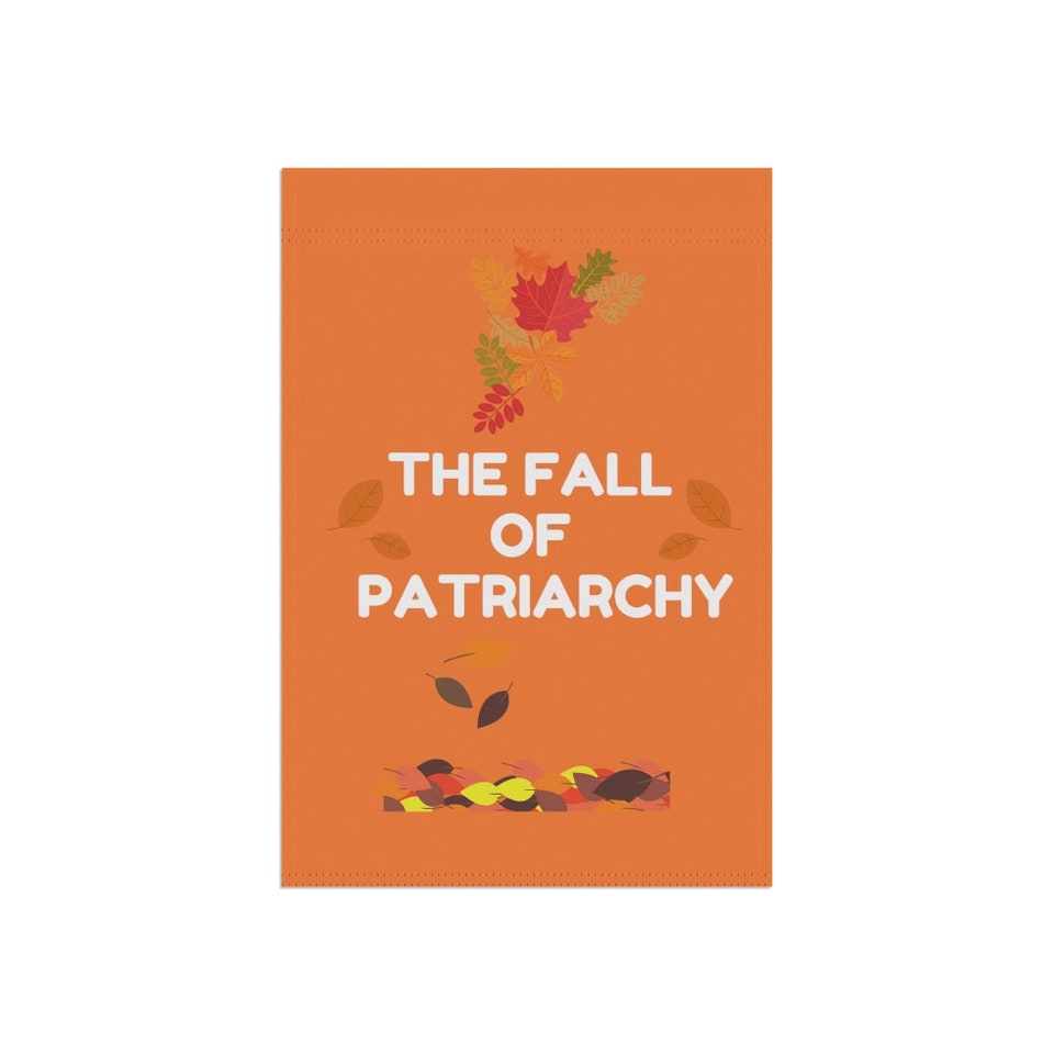 Discover Feminist Halloween, Fall of Patriarchy Garden Flag