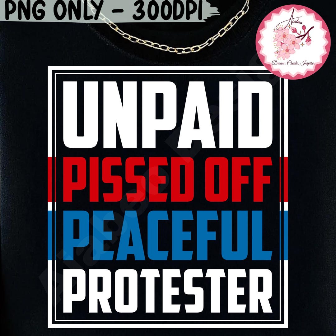 Fds Graphics Unpaid Peaceful Protester PNG, Social Justice Activist Graphic (digital ...