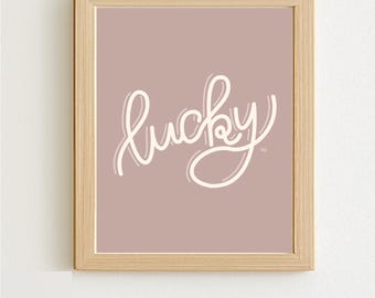 Lucky - Lucky - Printable Artwork - Dusty Rose