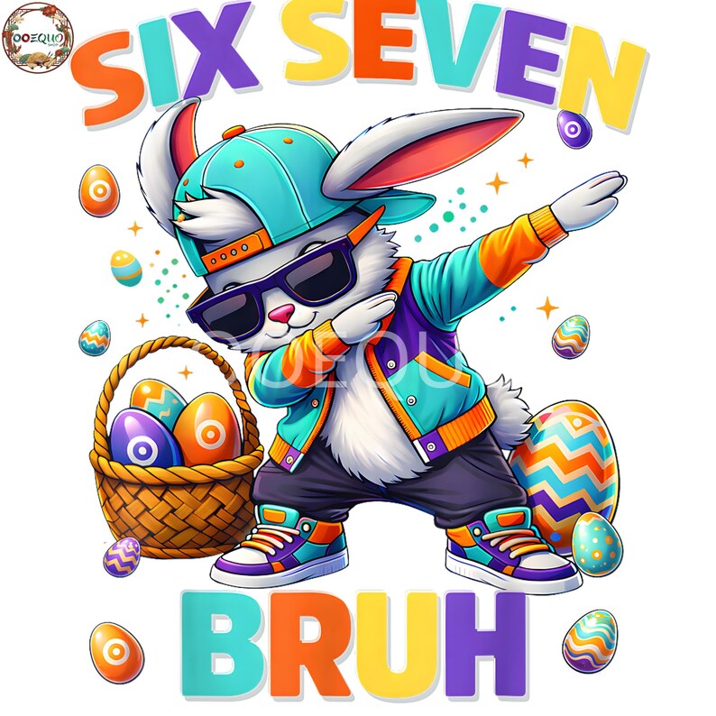 Easter Six Seven Bruh PNG, Easter Bunny Dab Bruh Design, Funny Easter ...