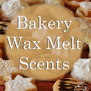 Bakery Choose your Scent Wax Melts, Long Lasting Highly Scented Parasoy Fragrances