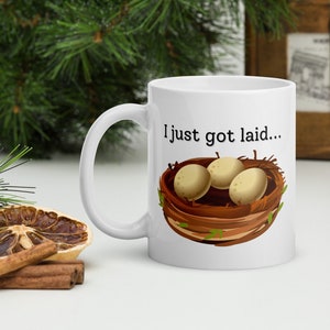 I Just Got Laid Mug, Funny Pun Mug, Adult Humour Coffee Mug, Ceramic Coffee Mug, Free Shipping