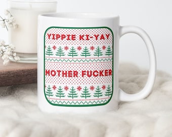Yippie-Ki-Yay Mother F*cker Mug, Funny Christmas Mug, Die Hard Xmas Mug, Adult Humour Gift Mug, Ugly Christmas Sweater Mug, Stocking Stuffer