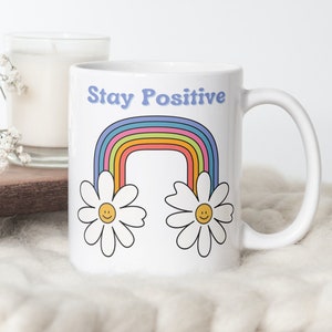 Stay Positive Mug, Ceramic Coffee Mug, Gift for her, Best Friend Gift, Sustainable Gift, Minimalist Gift Mug, Rainbow Gift Mug, Inspiration