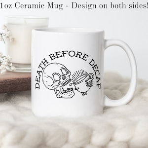 Mok Death Before cafeïnevrij, cadeau koffieliefhebber, keramische koffiemok, koffiekopje, schedelkoffiemok, cadeaumok vriendin, kerst- en verjaardagsmok