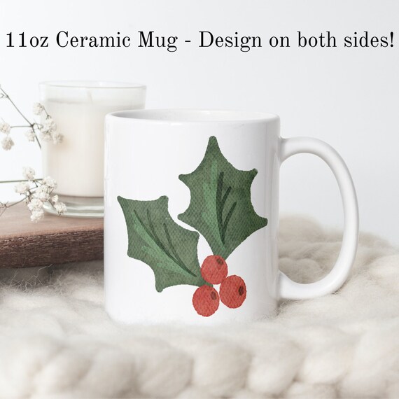 Holly Christmas Mug, Ceramic Coffee Mug, Christmas Gift Idea, Stocking  Stuffer Idea, Holly Mug, Free Shipping Gift Under 30, Gift for Her - Etsy  Canada