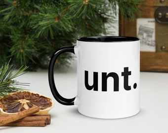 C-handle unt. Mug, White Ceramic,  Funny and Offensive Coffee Mug,  11oz color inside mug, Adult humour gift mug, His and Hers Gift