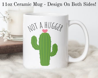 Not A Hugger Mug, Funny Cactus Coffee Mug, Introvert Gift, Teenager Gift Idea, Free shipping