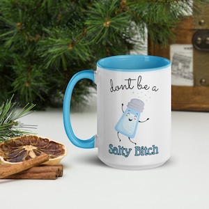 Don’t Be A Salty B*tch Mug, Offensive Mug, Adult Humour Mug, Inappropriate Gift, Ceramic Coffee Large Mug, Free Shipping