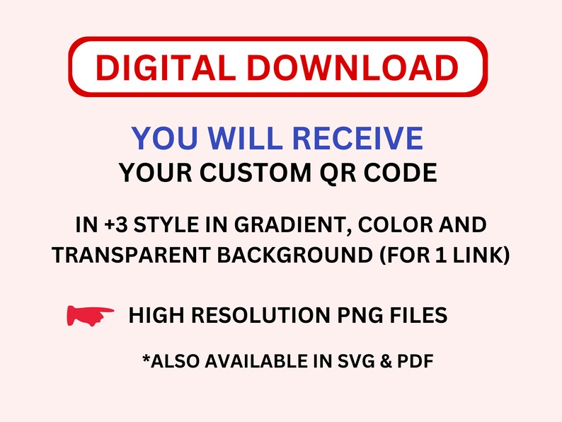 May include: Digital download of a custom QR code in three styles: gradient, color, and transparent background. The download includes high-resolution PNG files and is also available in SVG and PDF formats.