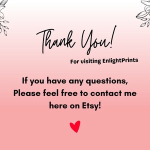 May include: Thank You! For visiting EnlightPrints. If you have any questions, please feel free to contact me here on Etsy!