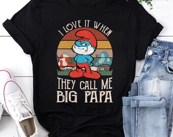 The Smurfs I Love It When They Call Me Big Papa Vintage T-Shirt, The Smurfs Papa Shirt, The Smurfs Movie Shirt, For Father&#39;s Day Shirt