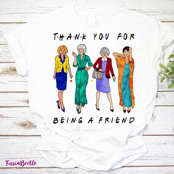 Thank You For-Being A Golden Friend Girls Vintage T-Shirt Thank You For-Being A Golden Friend Girls Vintage T-Shirt