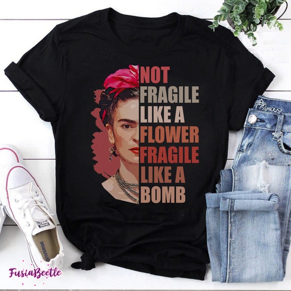 Not Fragile Like A Flower Fragile Like A Bomb Feminist Retro T-Shirt Not Fragile Like A Flower Fragile Like A Bomb Feminist Retro T-Shirt