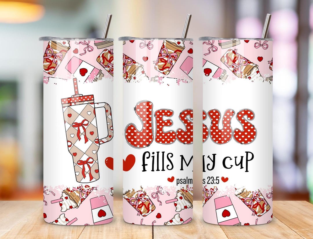 Jesus Fills My Cup Bible Verse PNG Christian Tumbler Wraps ...