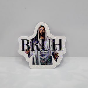 Bruh Lustiger Jesus Holographischer Aufkleber | Laptop Aufkleber | lustige Aufkleber | besten Freund Geschenk | Geburtstagsgeschenk