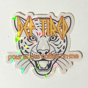 Lustige Def Leppard Aufkleber | Def Müde holografische Sticker | Laptop Aufkleber | lustige Aufkleber | besten Freund Geschenk | Geburtstagsgeschenk